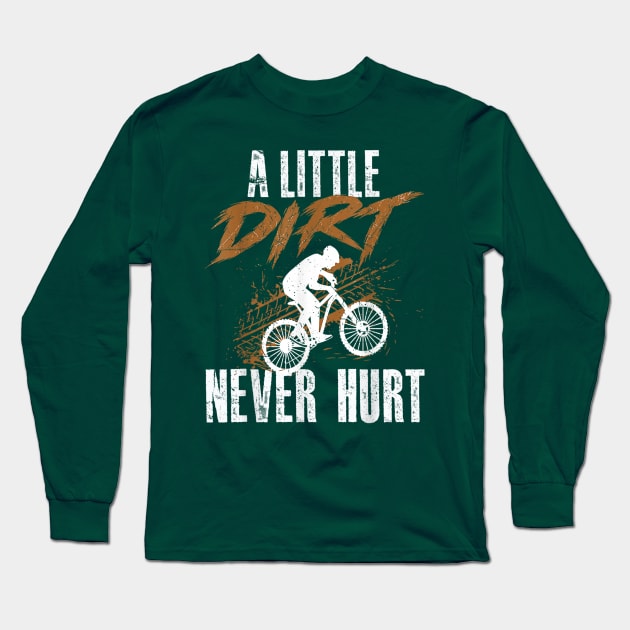 A Little Dirt Never Hurt Funny Motocross Dirt Bike Long Sleeve T-Shirt by rhazi mode plagget